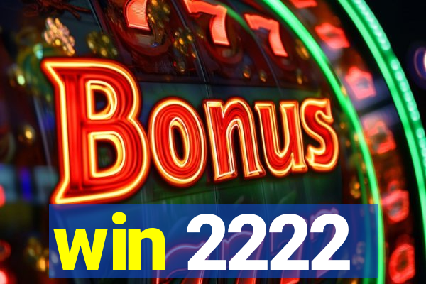 win 2222